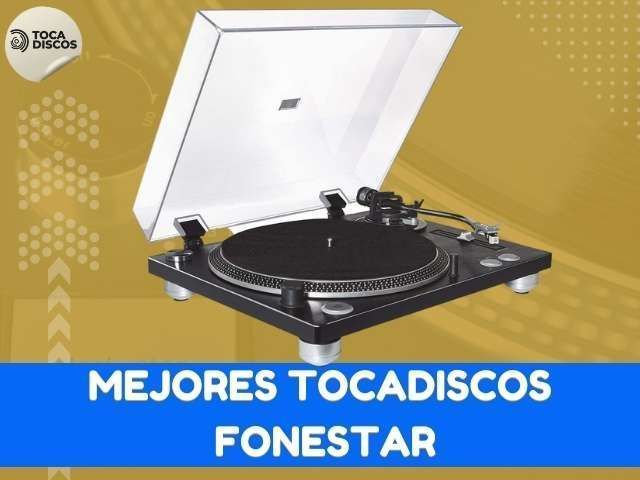 mejores tocadiscos fonestar