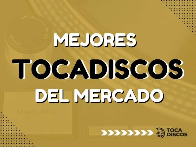 Mejores Tocadiscos del mercado