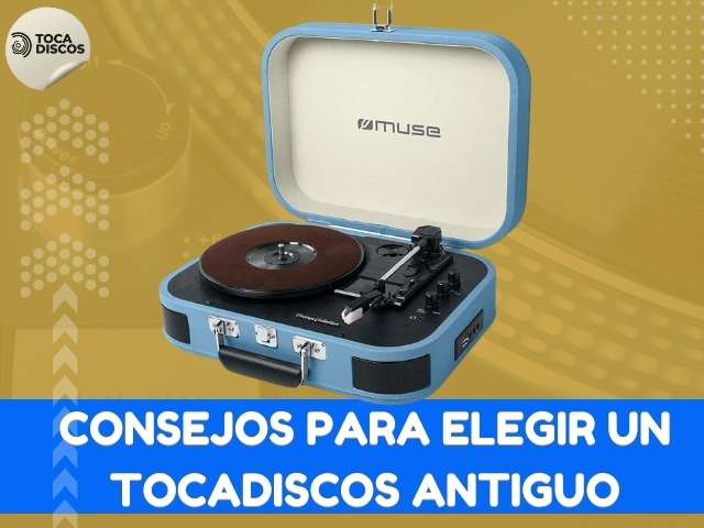 consejos para elegir un tocadiscos antiguo